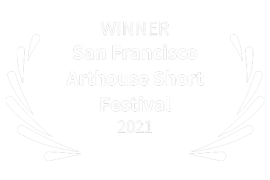 WINNER-San-Francisco-Arthouse-Short-Festival-2021